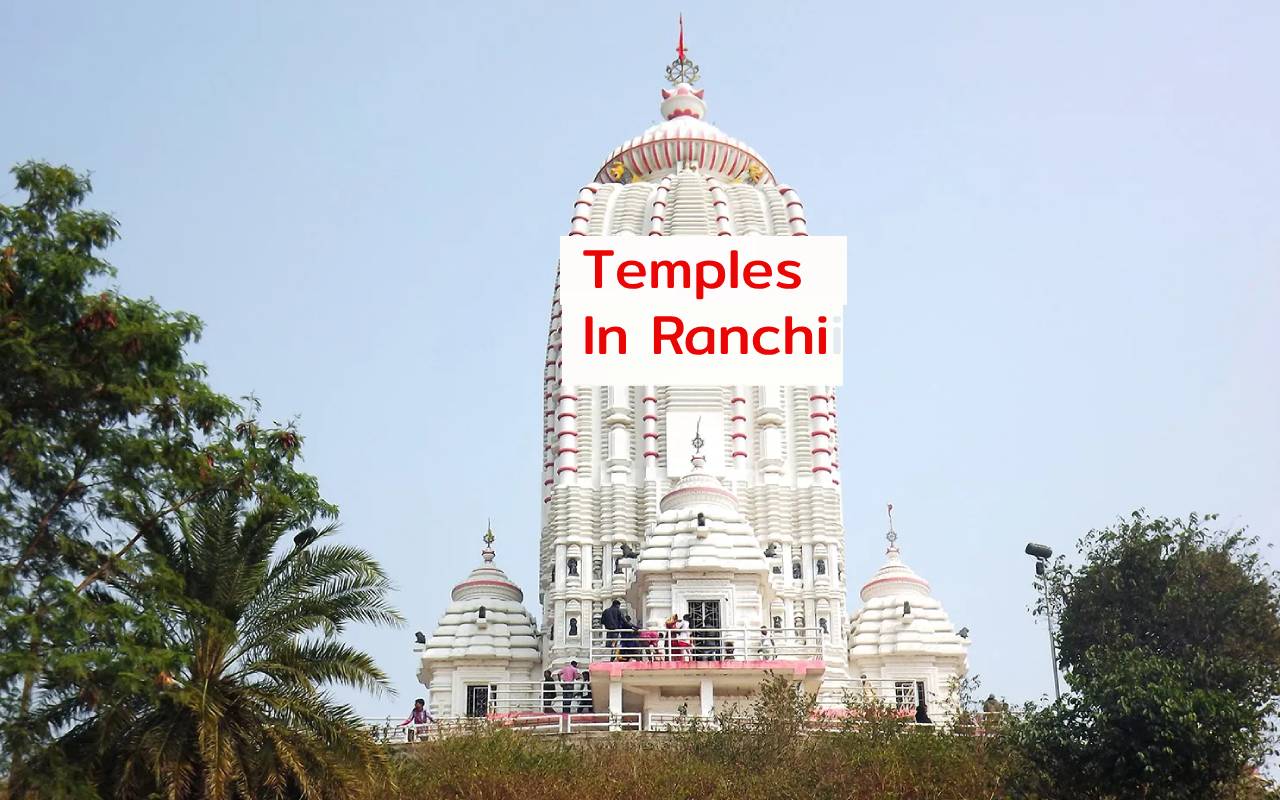 Temples In Ranchi, check out temple near me