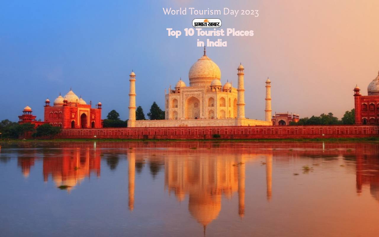 world-tourism-day-2023-top-10-tourist-places-in-india