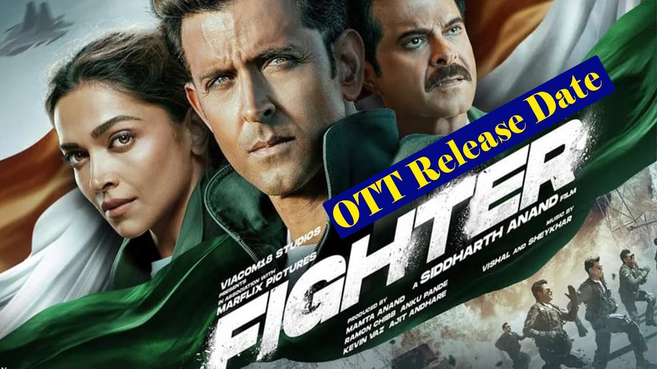Fighter OTT Release date film stream netflix from holi 2024