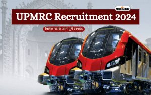 UPMRC UP Metro Recruitment 2024