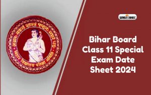 Bihar Board Class 11 Special Exam Date Sheet 2024