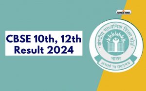 CBSE Class 10, 12 Result 2024