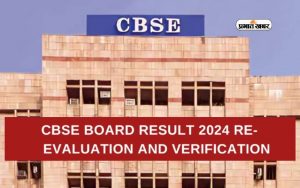 CBSE Results 2024 Marks verification, Re-evaluation