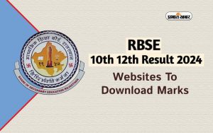 RBSE Rajasthan Board Class 10th, 12th Result 2024