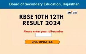RBSE Rajasthan Class 10th, 12th Result 2024 live