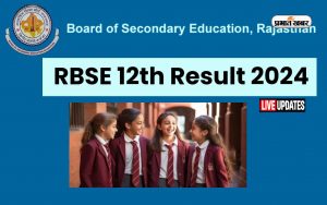 Rajasthan Board RBSE 12th Result 2024 Live