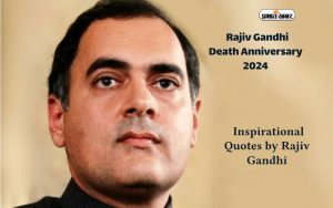 Rajiv Gandhi Death Anniversary 2024, Rajiv Gandhi Inspirational Quotes