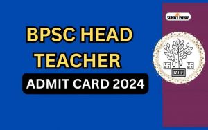 BPSC Head Teacher Admit Card 2024