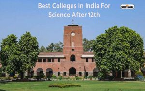 Best Colleges in India For Science After 12th