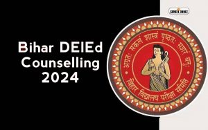 Bihar DELED Counselling 2024