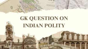 GK Question On Indian Polity