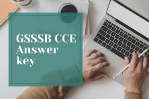 GSSSB CCE Prelims 2024 Answer Key Released