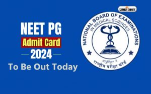 NEET PG 2024 Admit Card 2024