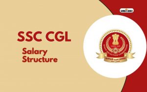 SSC CGL Exam 2024 check pay scale