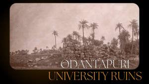 Odantapuri University Ruins