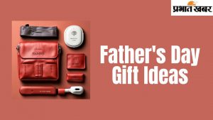 Fathers Day Gift Ideas