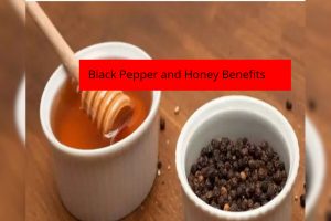 Black Pepper and Honey Benefits