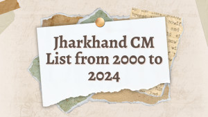 Jharkhand CM List from 2000 to 2024