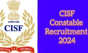 CISF Constable Recruitment 2024