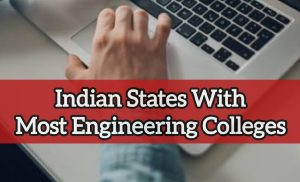 Indian States With Most Engineering Colleges