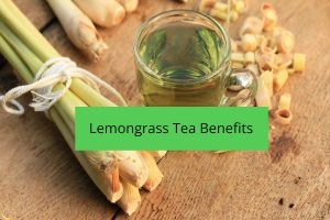 Lemongrass Tea Benefits