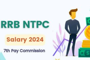 RRB NTPC Salary 2024