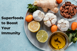 Superfoods to Boost Your Immunity