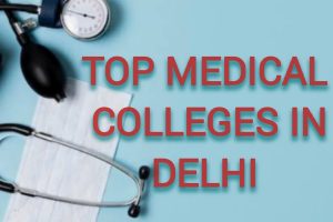 Top Medical Colleges In Delhi