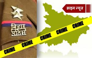 bihar crime News