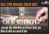 Ssc Cpo Result 2024 Out: Si And Capf Results Released