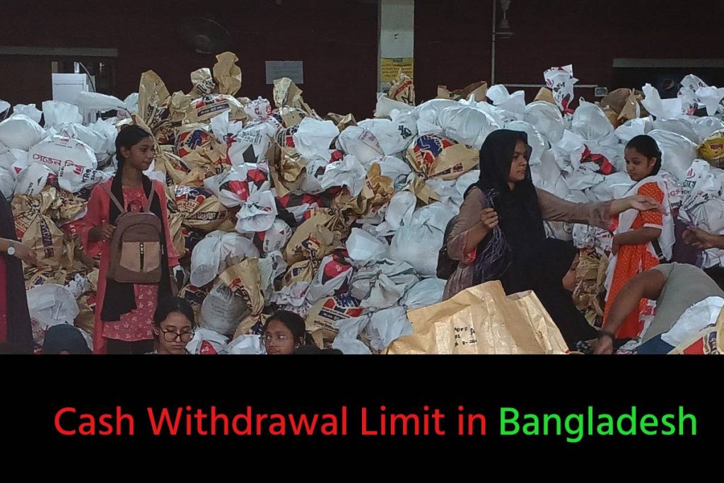 Cash Withdrawal Limit In Bangladesh News