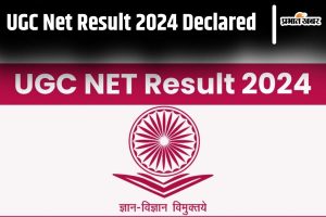 UGC Net 2024 Result Declared