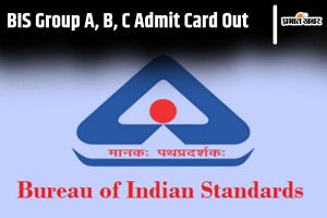 BIS Admit Card 2024 Out