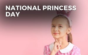 National Princess Day 2024