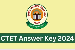 CTET Answer Key 2024