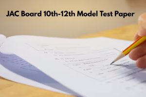 JAC Board 10th-12th Model Test Paper