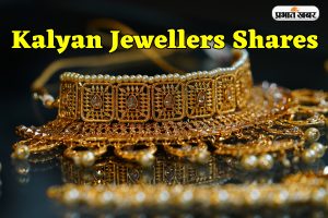 Kalyan Jewellers Shares